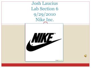 Josh Laucius Lab Section 6 9/29/2010 Nike Inc.