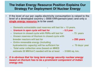 The Indian Energy Resource Position Explains Our Strategy For Deployment Of Nuclear Energy