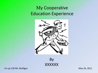 M y Cooperative Education Experience