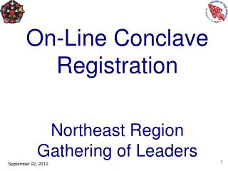 On-Line Conclave Registration Northeast Region Gathering of Leaders