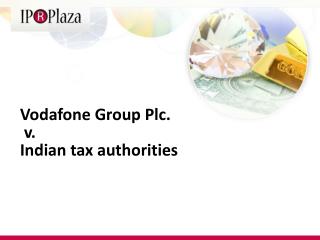 Vodafone Group Plc . v. Indian tax authorities