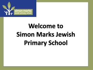 Welcome to Simon Marks Jewish Primary School