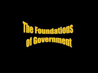 The Foundations of Government