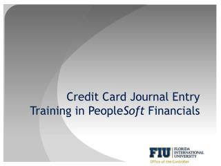 Credit Card Journal Entry Training in People Soft Financials
