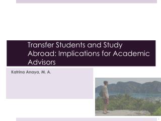 Transfer Students and Study Abroad: Implications for Academic Advisors