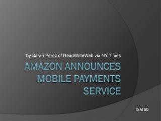 Amazon announces mobile payments service