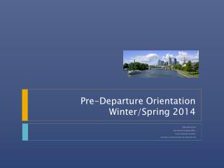 Pre-Departure Orientation Winter /Spring 2014