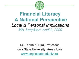 Financial Literacy A National Perspective Local &amp; Personal Implications MN Jump$tart April 9, 2009