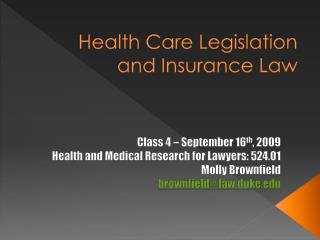 Health Care Legislation and Insurance Law