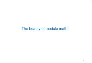 The beauty of modulo math!