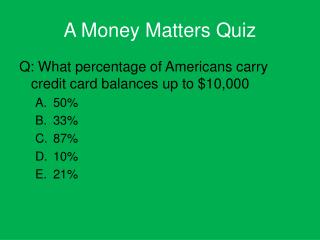 A Money Matters Quiz