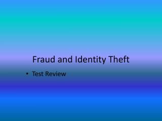 Fraud and Identity Theft