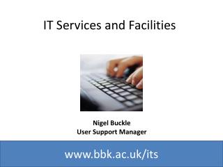 IT Services and Facilities