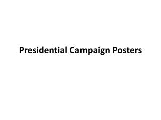 Presidential Campaign Posters