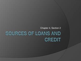 Sources of loans and credit