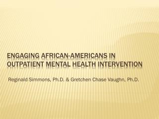 Engaging African-Americans in Outpatient Mental Health Intervention