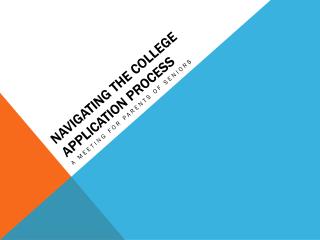 NAVIGATING THE COLLEGE APPLICATION PROCESS