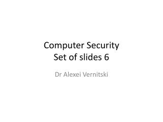 Computer Security Set of slides 6