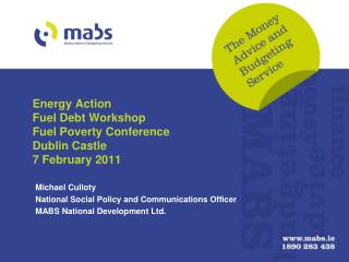 Energy Action Fuel Debt Workshop Fuel Poverty Conference Dublin Castle 7 February 2011