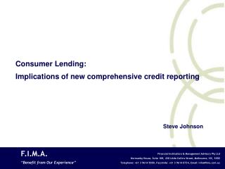 Consumer Lending: Implications of new comprehensive credit reporting Steve Johnson