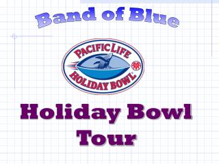 Holiday Bowl Tour