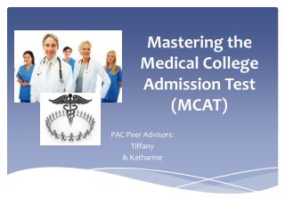 Mastering the Medical College Admission Test (MCAT)