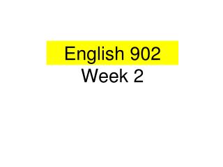 English 902 Week 2