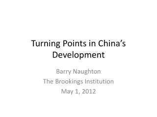 Turning Points in China’s Development