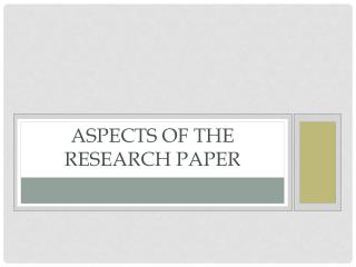 Aspects of the Research Paper