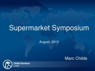 Supermarket Symposium August, 2013