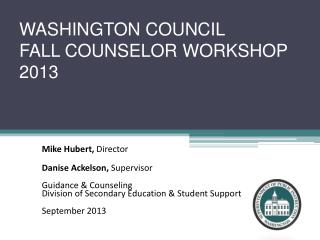 WASHINGTON COUNCIL FALL COUNSELOR WORKSHOP 2013