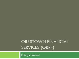 Orrstown Financial services ( orrf )
