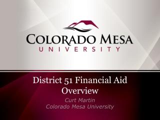 District 51 Financial Aid Overview
