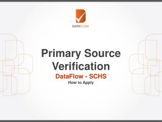 Primary Source Verification DataFlow - SCHS How to Apply