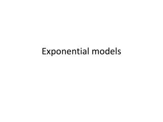 Exponential models