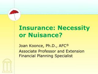 Insurance: Necessity or Nuisance?
