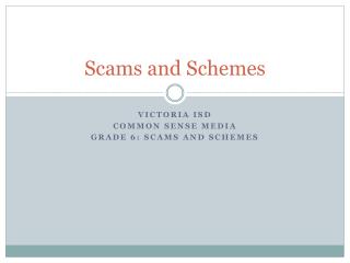 Scams and Schemes
