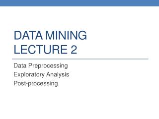 DATA MINING LECTURE 2