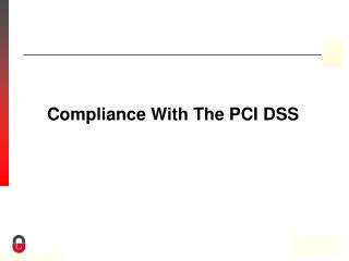 Compliance With The PCI DSS