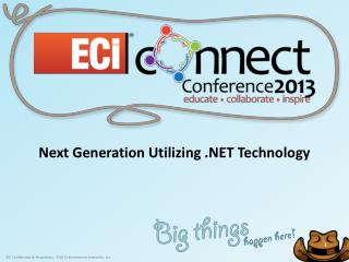 Next Generation Utilizing . NET Technology