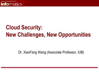 Cloud Security: New Challenges, New Opportunities