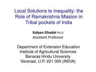 Local Solutions to inequality: the Role of Ramakrishna Mission in Tribal pockets of India