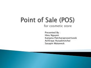 P oint of Sale (POS)
