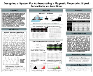 Designing a System For Authenticating a Magnetic Fingerprint Signal Andrew Cowley and Jason Binder
