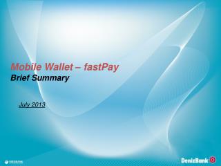 Mobile Wallet – fastPay Brief Summary