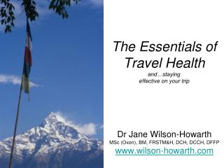 The Essentials of Travel Health and…staying effective on your trip