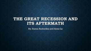 The Great recession and its aftermath
