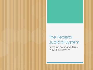 The Federal Judicial S ystem