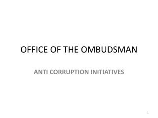 OFFICE OF THE O MBUDSMAN