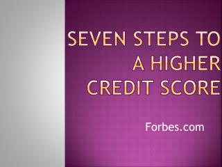 Seven Steps to a Higher Credit Score
